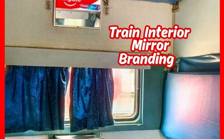  Train Interior Advertising – Mirror Branding